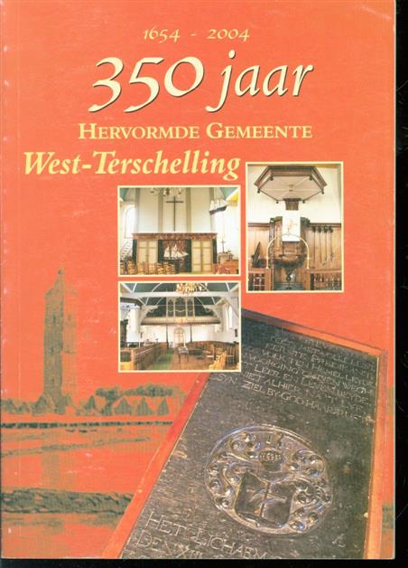 Goos van. Berghem - 350 jaar Nederlands Hervormde Kerk West-Terschelling: 1654-2004