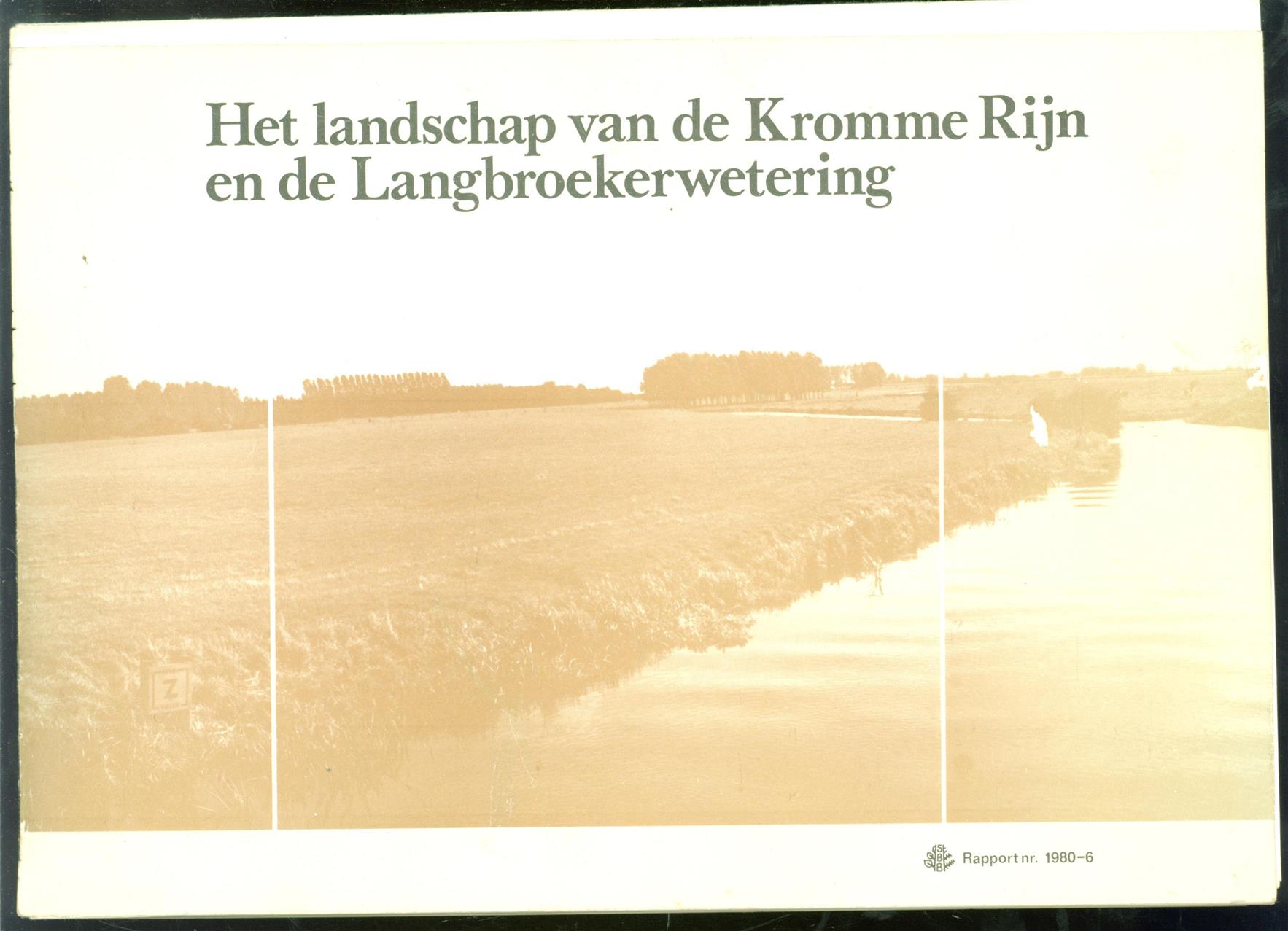 Boekhorst-van Maren, E.N. te, Staatsbosbeheer (Utrecht), Staatsbosbeheer - Het landschap van de Kromme Rijn en de Langbroekerwetering, advies voor de toekomstige landschappelijke structuur