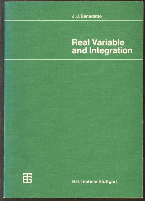 John J Benedetto - Real variable and integration: with historical notes