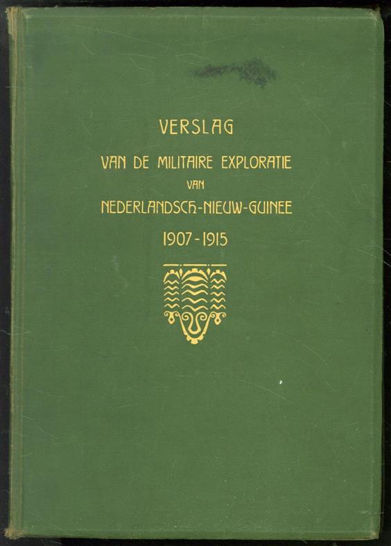 Bataviaasch Genootschap van Kunsten en Wetenschappen, Departement van Oorlog in Nederlandsch-Indi@e - Verslag van de militaire exploratie van Nederlandsch-Nieuw-Guinee 1907-1915