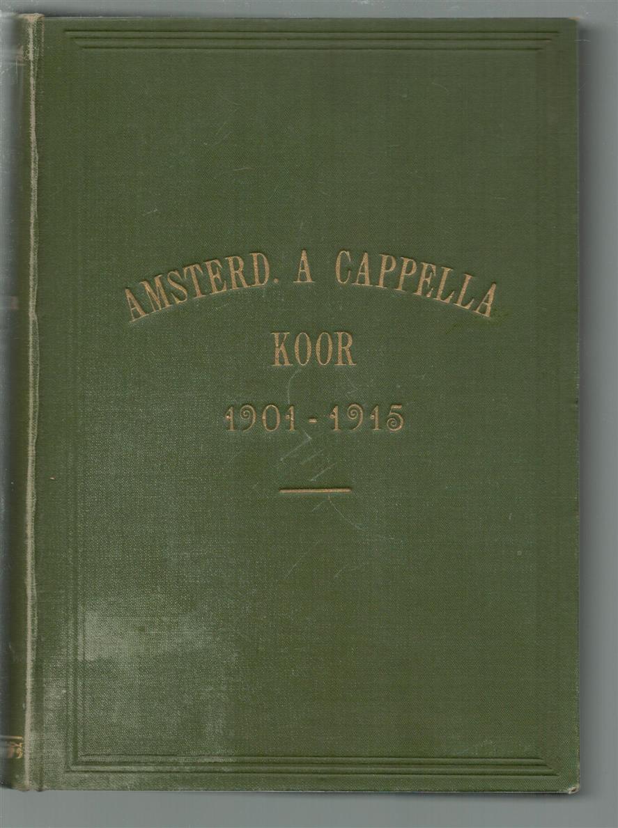 Ant Averkamp - Gedenkschrift Amsterd. a capella-koor, onder leiding van: Ant. Averkamp: 1901-1915